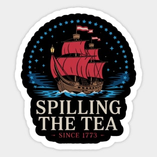 Spilling The Tea Since 1773 Red White Blue Funny 4th Of July Sticker